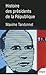 Histoire des présidents de la République (Tempus t. 668) (French Edition)