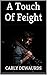 A Touch Of Feight by Carly DeWaurds