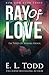 Ray of Love (Ray, #3)