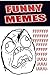 Memes: Funny Memes Are Back - XL Collection Of The Best Memes Ever- Memes For The Win 2017 XL