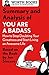Summary and Analysis of You Are a Badass: How to Stop Doubting Your Greatness and Start Living an Awesome Life: Based on the Book by Jen Sincero (Smart Summaries)