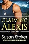 Claiming Alexis by Susan Stoker