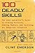 100 Deadly Skills: The SEAL Operative’s Guide to Eluding Pursuers, Evading Capture, and Surviving Any Dangerous Situation