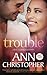 Trouble (It's Complicated, #1)