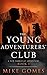 The Young Adventurers' Club...