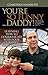 You're so Funny ... Daddy!: Learning How to Communicate With Your Children Using Humor