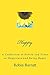 Happy: A Collection of Poetry and Prose on Happiness and Being Happy (Collections of Poetry and Prose Book 5)