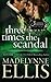 Three Times the Scandal (Scandalous Seductions, #4)