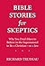 Bible Stories for Skeptics by Richard Trudeau