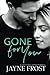Gone for You: Sixth Street Bands Contemporary Romance Series