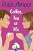 Coffee, Tea or Me
