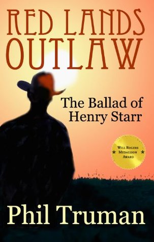 Red Lands Outlaw: the Ballad of Henry Starr (Kindle Edition)