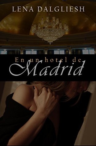 En un hotel de Madrid (Spanish Edition)