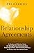 Relationship Agreements: A Simple and Effective Guide for Strengthening Communication, Reducing Conflict, and Increasing Intimacy to Design Your Ideal Relationship