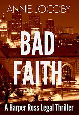 Bad Faith (Jackson County Legal Thrillers, #1)