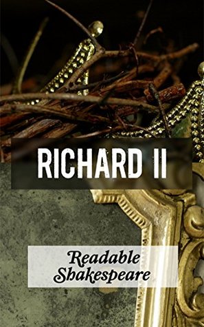 Richard II: A Readable Version