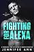 Fighting for Alexa (Fallen Heroes #2)