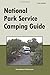 National Park Service Camping Guide, 6th Edition by Roundabout Publications