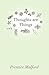 Thoughts are Things