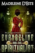 Evangeline and the Spiritualist