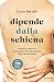 Dipende dalla schiena: Come...