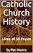 Catholic Church History: Great Popes - Awful Popes