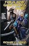 For a Few Gold Pieces More by Richard C. White