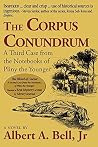 The Corpus Conundrum: A Third Case from the Notebooks of Pliny the Younger (Cases from the Notebooks of Pliny the Younger Book 3) The Corpus Conundrum: A Third Case from the Notebooks of Pliny the Younger (Cases from the Notebooks of Pliny the Younger Book 3)
