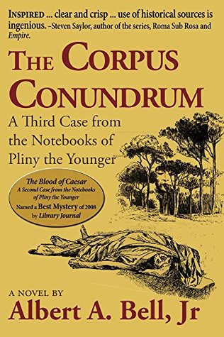 The Corpus Conundrum: A Third Case from the Notebooks of Pliny the Younger (Cases from the Notebooks of Pliny the Younger Book 3)