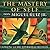 The Mastery of Self: A Toltec Guide to Personal Freedom