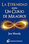 La eternidad según Un Curso de Milagros (Spanish Edition)