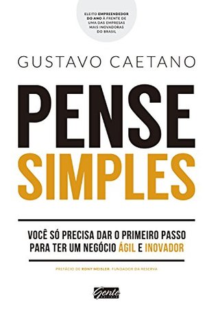 Pense simples: Você só precisa dar o primeiro passo para ter um negócio ágil e inovador (Kindle Edition)