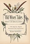 Old Wive's Tales ...