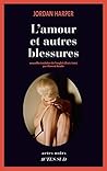 L'amour et autres blessures by Jordan Harper
