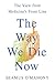 The Way We Die Now by Seamus O'Mahony