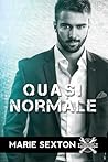 Quasi normale by Marie Sexton