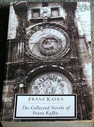The Collected Novels Of Franz Kafka (Paperback)