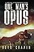 One Man's Opus (One Man's O...