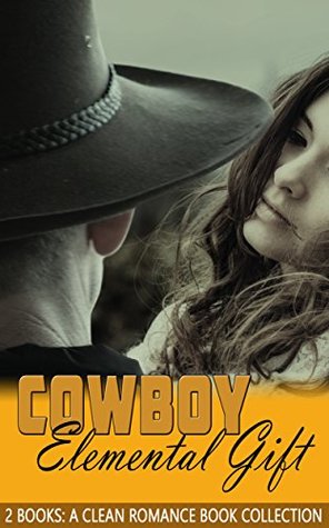 Cowboy Elemental Gift (Kindle Edition)