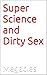 Super Science and Fast Romance