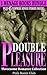 Double Pleasure: Threesome ...