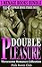 Double Pleasure by Pink Room Club