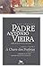 Obra completa Padre António Vieira - Tomo 3 - Vol. V: A chave dos profetas. Livro Primeiro
