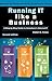 Running IT Like A Business: A step-by-step guide to Accenture's internal IT