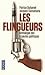 Les flingueurs - Anthologie des cruautés politiques