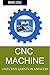 CNC MACHINE: Objective Question Answers