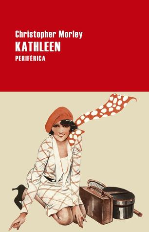 Portada de Kathleen, de Christopher Morley