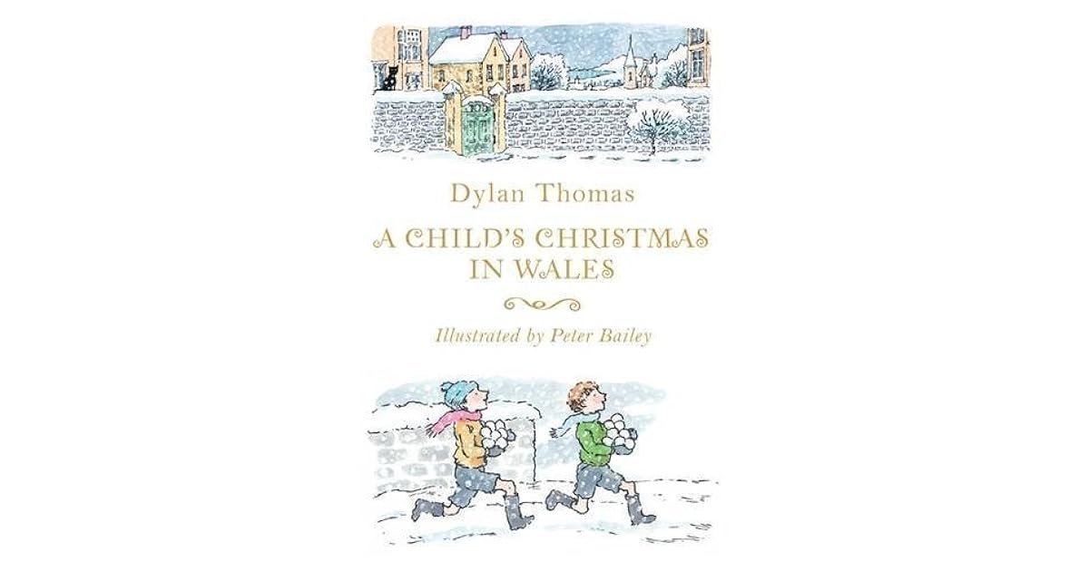A Child's Christmas in Wales by Dylan Thomas