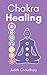 Chakra Balancing and Healin...