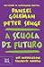 A scuola di futuro: Per un'educazione realmente moderna (Italian Edition)